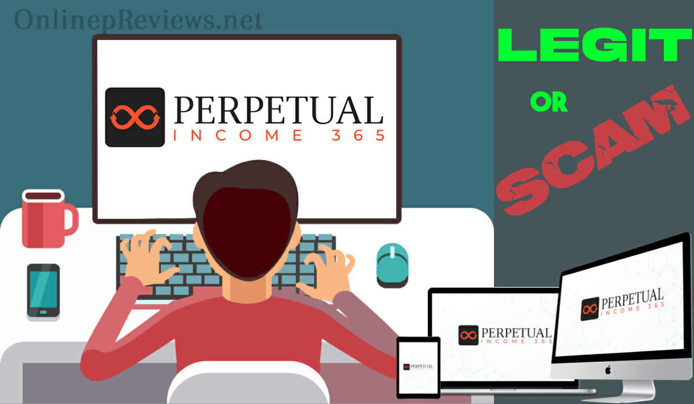 Perpetual Income 365 Legit or Scam